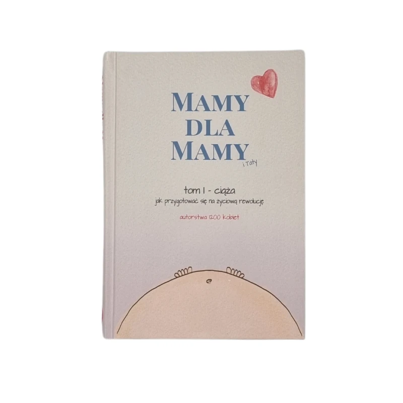 Mamy dla mamy - Tom 1 - ciąża