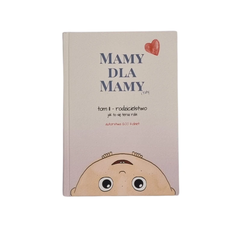 Mamy dla mamy - Tom 2 - rodzicielstwo