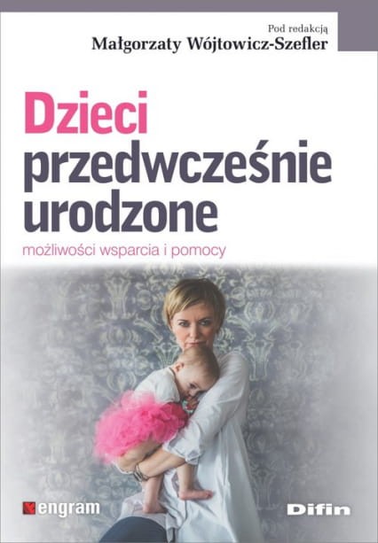 Dzieci przedwcześnie urodzone - Wójtowicz-Szefler